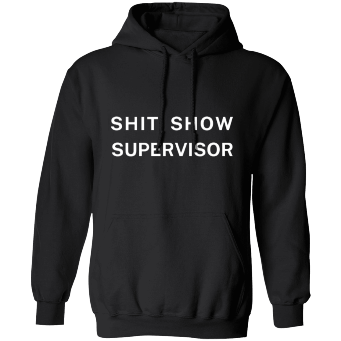 SHIT SHOW SUPERVISOR HOODIE