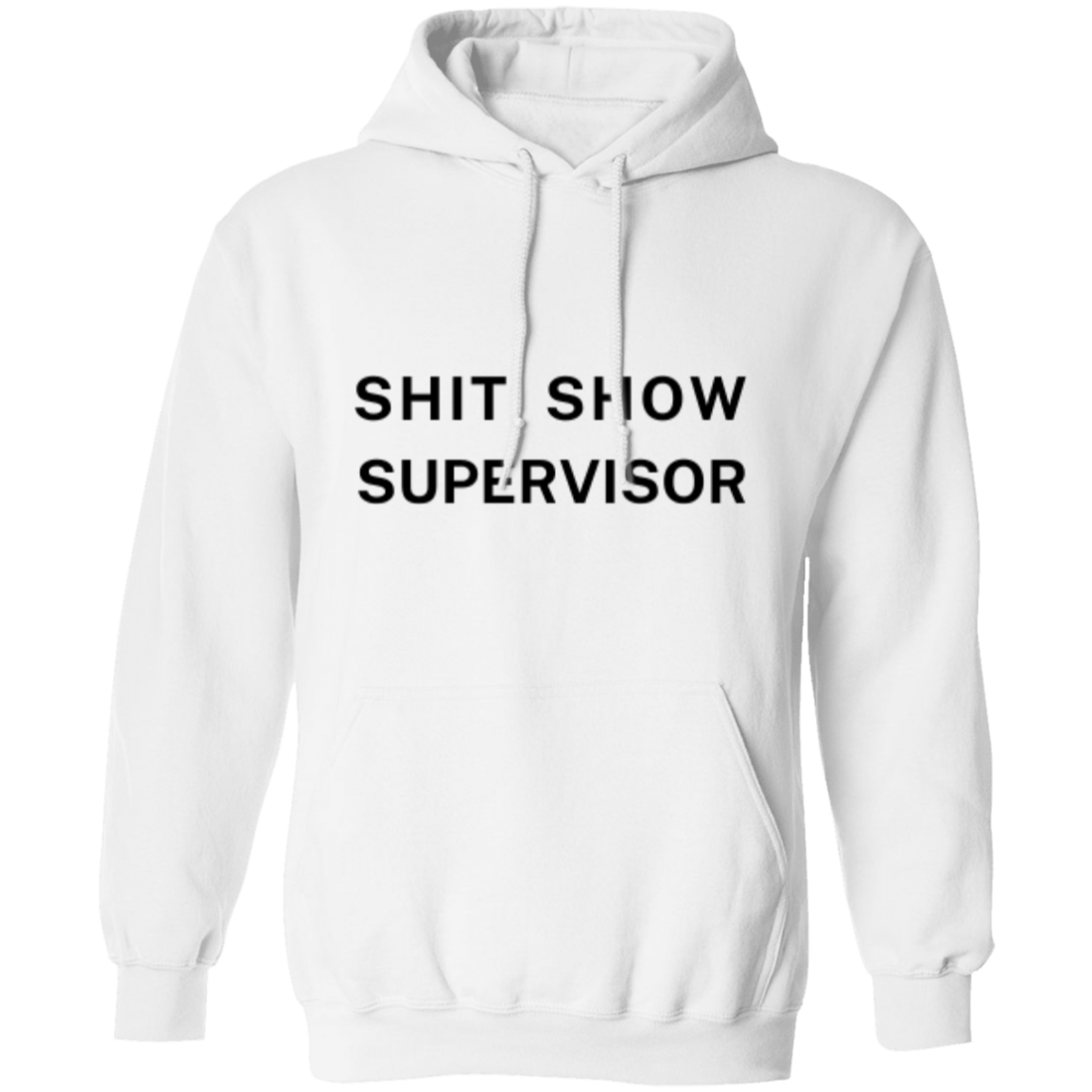 SHIT SHOW SUPERVISOR HOODIE